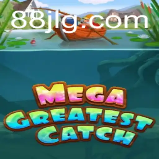 MegaGreatestCatch: The Ultimate Gaming Experience