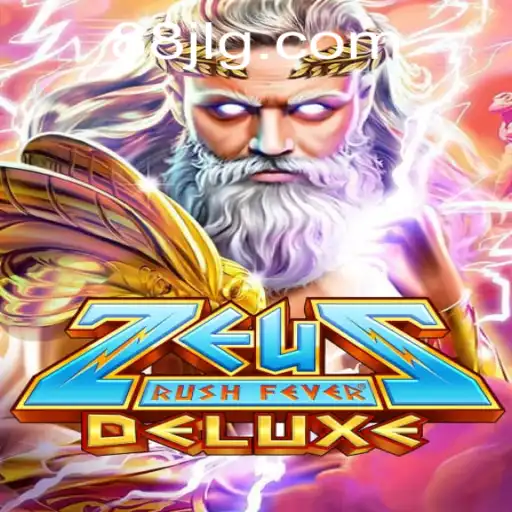 Explore the Exciting World of ZeusRushFeverDeluxe: Unveiling the Game with a Dash of 88jl