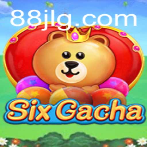 Exploring the Exciting World of SixGacha: The Revolutionary Gaming Phenomenon